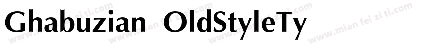 Ghabuzian OldStyleTy字体转换